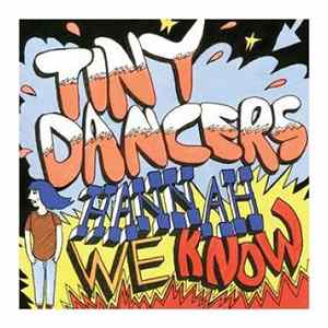 Tiny Dancers - Hannah We Know Mp3