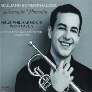 Giuliano Sommerhalder - Neue Philharmonie Westfalen, Heiko Mathias Förster - Romantic Virtuosity Mp3