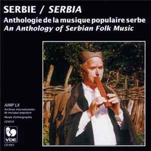 Various - Serbie: Anthologie De La Musique Populaire Serbe / Serbia: An Anthology Of Serbian Folk Music Mp3