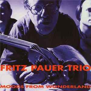 Fritz Pauer Trio - Moods from Wonderland Mp3