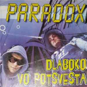 Paradox - Dlaboko Vo Potsvesta Mp3