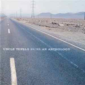 Uncle Tupelo - 89/93: An Anthology Mp3