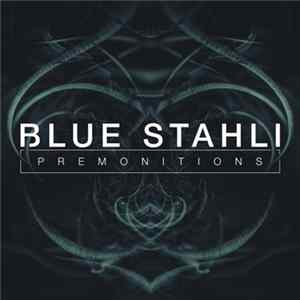Blue Stahli - Premonitions Mp3