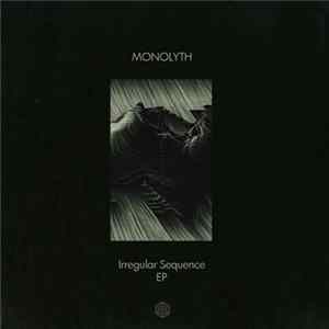 Monolyth - Irregular Sequence EP Mp3