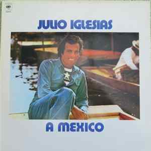 Julio Iglesias - A Mexico Mp3