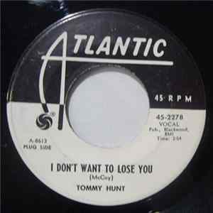 Tommy Hunt - I Don't Want To Lose You / Hold On Mp3