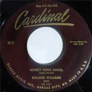 Roland Williams - Honky Tonk Angel / Blue Lights And Broken Hearts Mp3