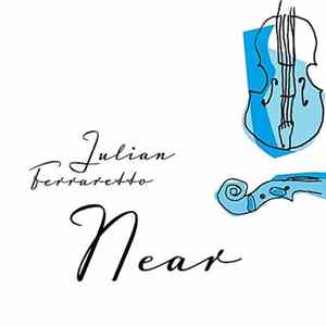 Julian Ferraretto - Near Mp3