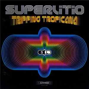 Superlitio - Tripping Tropicana Mp3