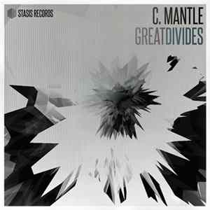 C. Mantle - Great Divides Mp3