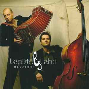Lepistö & Lehti - Helsinki Mp3