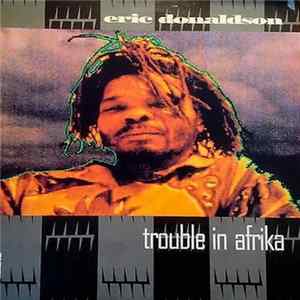 Eric Donaldson - Trouble In Afrika Mp3