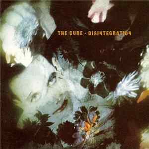 The Cure - Disintegration Mp3