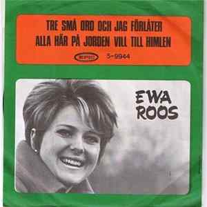 Ewa Roos Med Bosse Lidéns Orkester - Tre Små Ord Och Jag Förlåter / Alla Här På Jorden Vill Till Himlen (Men Ingen Vill Ju Dö) Mp3