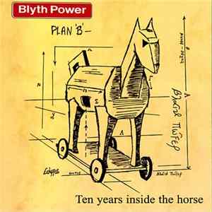 Blyth Power - Ten Years Inside The Horse Mp3
