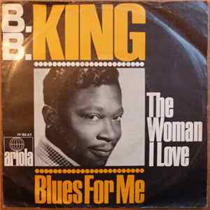 B.B. King - The Woman I Love / Blues For Me Mp3