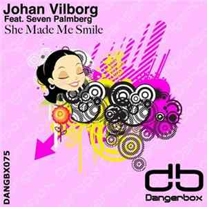 Johan Vilborg Feat. Seven Palmberg - She Made Me Smile Mp3