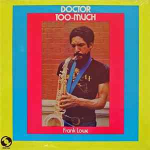 Frank Lowe - Doctor Too-Much Mp3