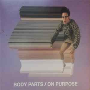 Body Parts - On Purpose Mp3