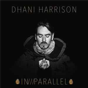 Dhani Harrison - In///Parallel Mp3