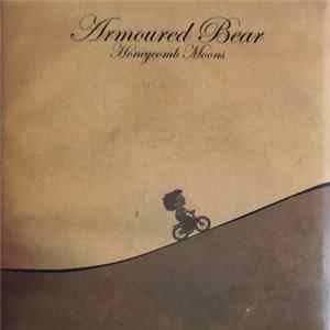 Armoured Bear - Honeycomb Moons Mp3