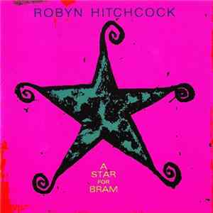 Robyn Hitchcock - A Star For Bram Mp3