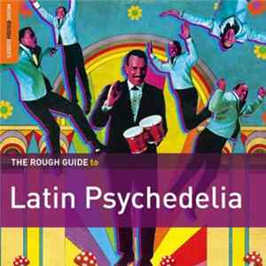 Various - The Rough Guide To Latin Psychedelia Mp3