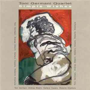 Toni Germani Quartet - Simple Wishes Mp3