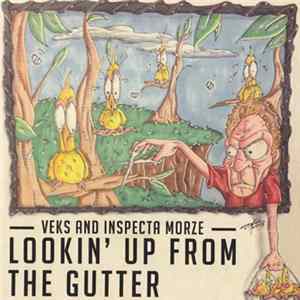 Veks And Inspecta Morze - Lookin' Up From The Gutter Mp3