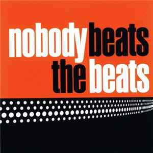 Nobody Beats The Beats - Noboby Beats The Beats Mp3
