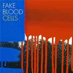 Fake Blood - Cells Mp3