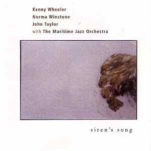 Kenny Wheeler, Norma Winstone, John Taylor with The Maritime Jazz Orchestra - Siren's Song Mp3