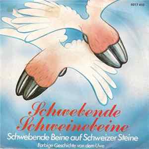 Schwebende Schweinebeine - Schwebende Beine Auf Schweizer Steine Mp3
