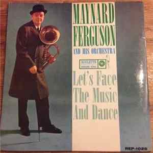 Maynard Ferguson & His Orchestra - Let's Face The Music And Dance Mp3