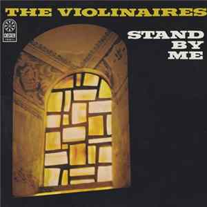 The Violinaires - Stand By Me Mp3