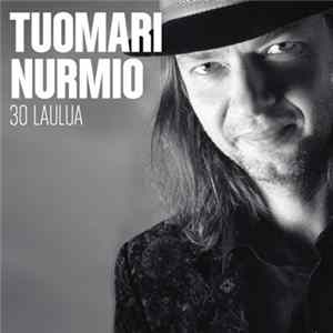 Tuomari Nurmio - 30 Laulua Mp3