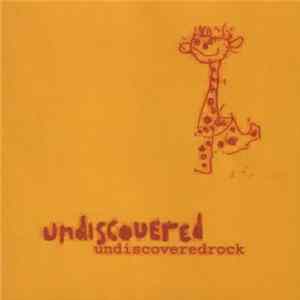 Undiscovered - Undiscoveredrock Mp3