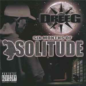 Dreeg - Six Months Of Solitude Mp3