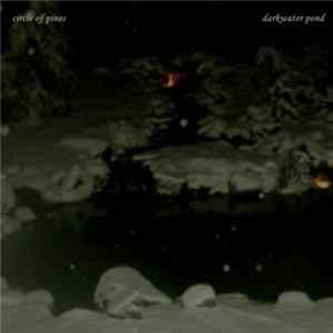 Circle Of Pines - Darkwater Pond Mp3
