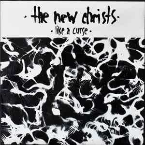 The New Christs - Like A Curse Mp3