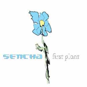 Sencha - First Plant Mp3