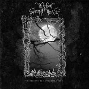 Primitive Graven Image - Traversing The Awesome Night Mp3