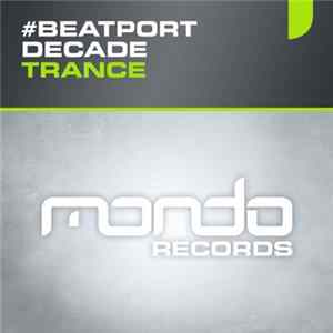 Various - Mondo Records #Beatport Decade Trance Mp3