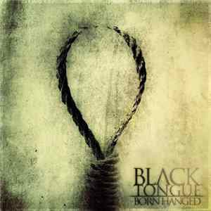 Black Tongue - Born Hanged Mp3