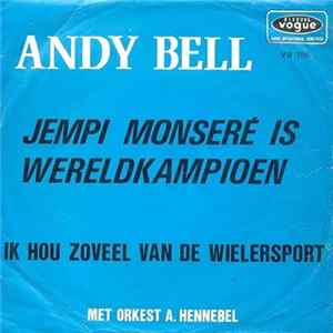 Andy Bell - Jempi Monsere Is Wereldkampioen Mp3