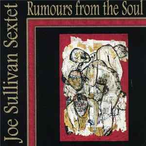 Joe Sullivan Sextet - Rumours From The Soul Mp3