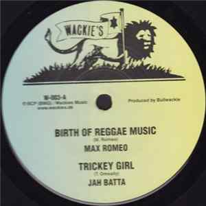 Max Romeo / Jah Batta / Jezzreel - Birth Of Reggae Music / Trickey Girl / Youth Man Mp3
