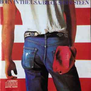 Bruce Springsteen - Born In The U.S.A. Mp3