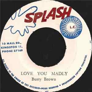 Busty Brown / L. Charmers - Love You Madly Mp3