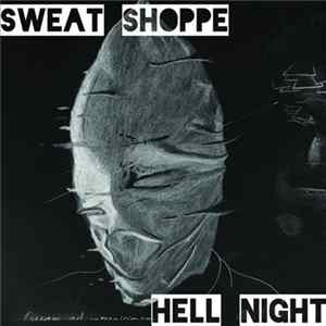 Hell Night, Sweat Shoppe - Hell Night / Sweat Shoppe - Split Mp3